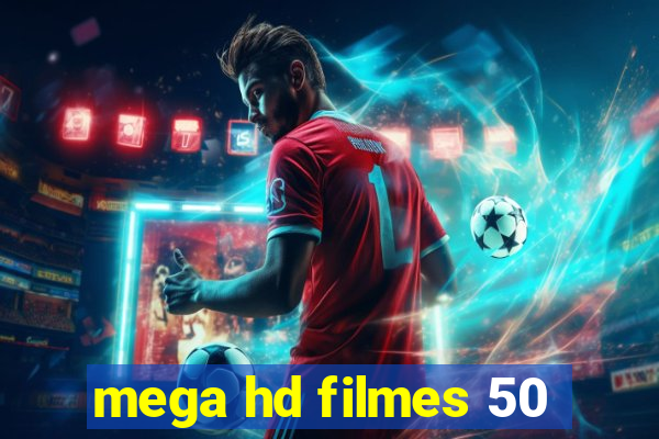 mega hd filmes 50